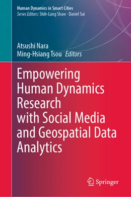 Abbildung von Nara / Tsou | Empowering Human Dynamics Research with Social Media and Geospatial Data Analytics | 1. Auflage | 2021 | beck-shop.de