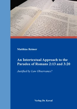 Abbildung von Reimer | An Intertextual Approach to the Paradox of Romans 2:13 and 3:20 | 1. Auflage | 2022 | 160 | beck-shop.de