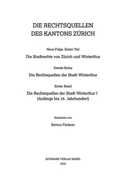 Abbildung von Die Rechtsquellen der Stadt Winterthur I (Anfänge bis 16. Jh.) | 1. Auflage | 2022 | beck-shop.de