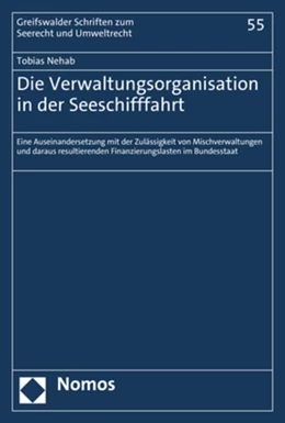 Abbildung von Nehab | Die Verwaltungsorganisation in der Seeschifffahrt | 1. Auflage | 2022 | 55 | beck-shop.de