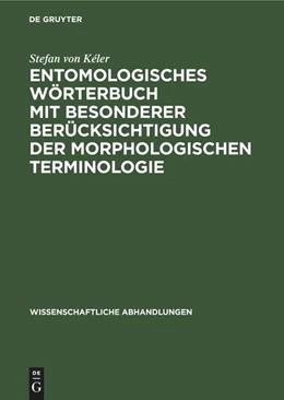 Abbildung von Kéler | Entomologisches Wörterbuch mit besonderer Berücksichtigung der morphologischen Terminologie | 1. Auflage | 1956 | beck-shop.de