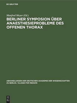 Abbildung von Meyer | Berliner Symposion über Anaesthesieprobleme des offenen Thorax | 1. Auflage | 1962 | beck-shop.de
