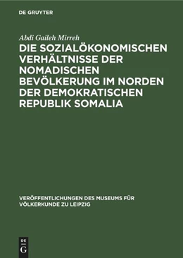 Abbildung von Mirreh | Die sozialökonomischen Verhältnisse der nomadischen Bevölkerung im Norden der Demokratischen Republik Somalia | 1. Auflage | 1979 | beck-shop.de