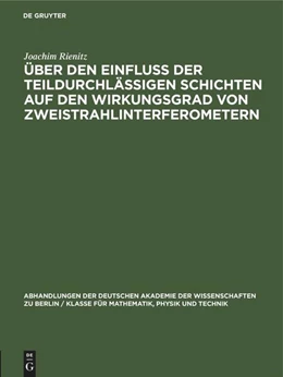 Abbildung von Rienitz | Über den Einfluß der teildurchlässigen Schichten auf den Wirkungsgrad von Zweistrahlinterferometern | 1. Auflage | 1962 | beck-shop.de