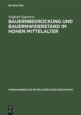Abbildung von Epperlein | Bauernbedrückung und Bauernwiderstand im hohen Mittelalter | 1. Auflage | 1961 | beck-shop.de