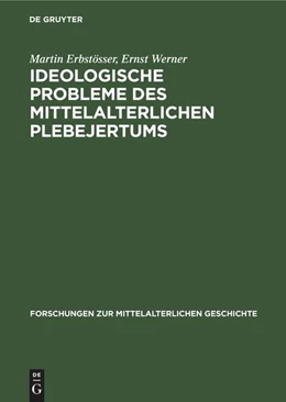 Abbildung von Werner / Erbstösser | Ideologische Probleme des mittelalterlichen Plebejertums | 1. Auflage | 1961 | beck-shop.de