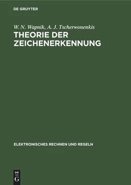 Abbildung von Tscherwonenkis / Wapnik | Theorie der Zeichenerkennung | 1. Auflage | 1980 | beck-shop.de