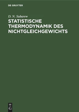 Abbildung von Subarew | Statistische Thermodynamik des Nichtgleichgewichts | 1. Auflage | 1977 | beck-shop.de