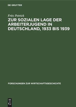 Abbildung von Petrick | Zur sozialen Lage der Arbeiterjugend in Deutschland, 1933 bis 1939 | 1. Auflage | 1975 | beck-shop.de