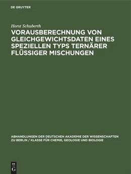 Abbildung von Schuberth | Vorausberechnung von Gleichgewichtsdaten eines Speziellen Typs Ternärer Flüssiger Mischungen | 1. Auflage | 1962 | beck-shop.de