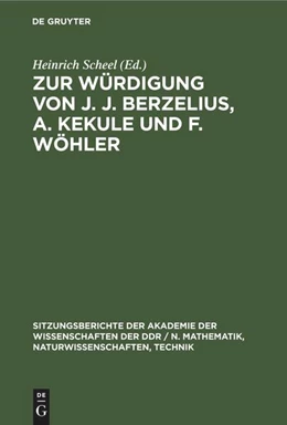 Abbildung von Scheel | Zur Würdigung von J. J. Berzelius, A. Kekule und F. Wöhler | 1. Auflage | 1983 | beck-shop.de