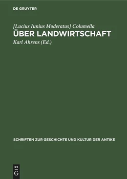 Abbildung von Columella / Ahrens | Über Landwirtschaft | 2. Auflage | 1977 | beck-shop.de