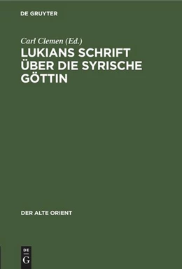 Abbildung von Clemen | Lukians Schrift über die syrische Göttin | 1. Auflage | 1939 | beck-shop.de
