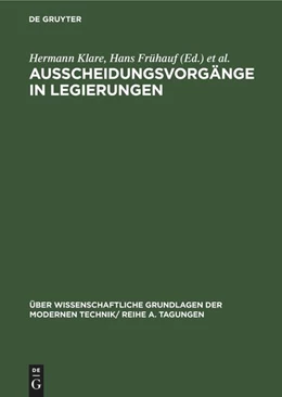 Abbildung von Klare / Frühauf | Ausscheidungsvorgänge in Legierungen | 1. Auflage | 1965 | beck-shop.de