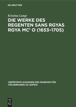 Abbildung von Lange | Die Werke des Regenten Sans Rgyas Rgya Mc' O (1653-1705) | 1. Auflage | 1976 | beck-shop.de