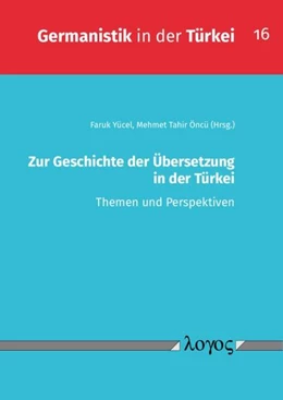 Abbildung von Yücel / Öncü | Zur Geschichte der Übersetzung in der Türkei | 1. Auflage | 2021 | 16 | beck-shop.de