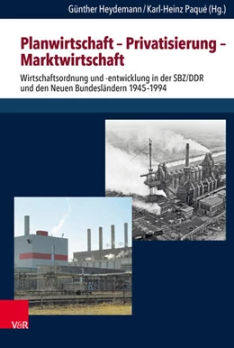Abbildung von Heydemann / Paqué | Planwirtschaft - Privatisierung - Marktwirtschaft | 1. Auflage | 2017 | beck-shop.de