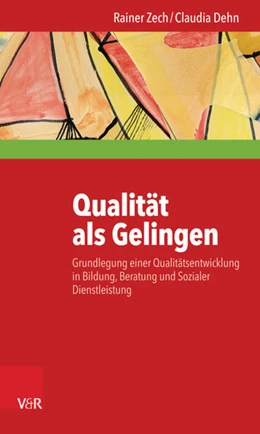 Abbildung von Zech / Dehn | Qualität als Gelingen | 1. Auflage | 2017 | beck-shop.de