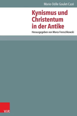 Abbildung von Goulet-Cazé / Seehausen | Kynismus und Christentum in der Antike | 1. Auflage | 2016 | beck-shop.de