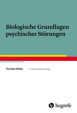 Abbildung von Köhler | Biologische Grundlagen psychischer Störungen | 3. Auflage | 2019 | beck-shop.de