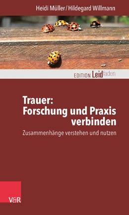 Abbildung von Müller / Willmann | Trauer: Forschung und Praxis verbinden | 1. Auflage | 2016 | beck-shop.de