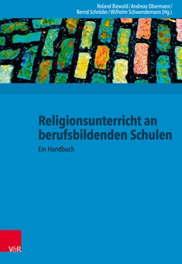 Abbildung von Biewald / Obermann | Religionsunterricht an berufsbildenden Schulen | 1. Auflage | 2018 | beck-shop.de