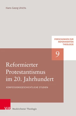 Abbildung von Ulrichs | Reformierter Protestantismus im 20. Jahrhundert | 1. Auflage | 2018 | beck-shop.de