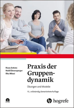 Abbildung von Antons / Ehrensperger | Praxis der Gruppendynamik | 10. Auflage | 2018 | beck-shop.de