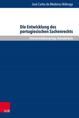 Abbildung von De Medeiros Nóbrega | Die Entwicklung des portugiesischen Sachenrechts | 1. Auflage | 2015 | beck-shop.de