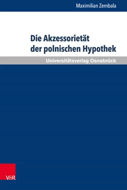 Abbildung von Zembala | Die Akzessorietät der polnischen Hypothek | 1. Auflage | 2015 | beck-shop.de