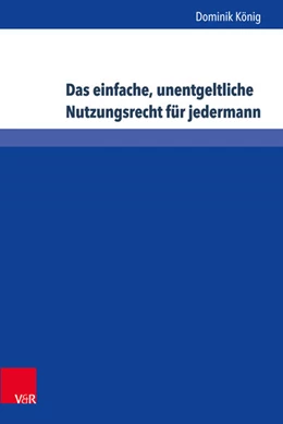 Abbildung von König | Das einfache, unentgeltliche Nutzungsrecht für jedermann | 1. Auflage | 2016 | beck-shop.de