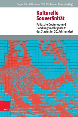 Abbildung von Feindt / Gißibl | Kulturelle Souveränität | 1. Auflage | 2016 | beck-shop.de