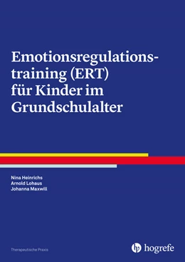 Abbildung von Heinrichs / Lohaus | Emotionsregulationstraining (ERT) für Kinder im Grundschulalter | 1. Auflage | 2017 | beck-shop.de