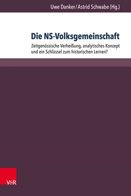 Abbildung von Danker / Schwabe | Die NS-Volksgemeinschaft | 1. Auflage | 2017 | beck-shop.de