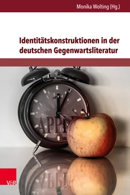 Abbildung von Wolting | Identitätskonstruktionen in der deutschen Gegenwartsliteratur | 1. Auflage | 2017 | beck-shop.de