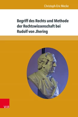 Abbildung von Mecke | Begriff des Rechts und Methode der Rechtswissenschaft bei Rudolf von Jhering | 1. Auflage | 2018 | beck-shop.de