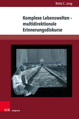 Abbildung von Jung | Komplexe Lebenswelten - multidirektionale Erinnerungsdiskurse | 1. Auflage | 2018 | beck-shop.de