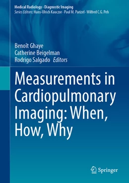 Abbildung von Ghaye / Beigelman-Aubry | Measurements in Cardiopulmonary Imaging: When, How, Why | 1. Auflage | 2026 | beck-shop.de