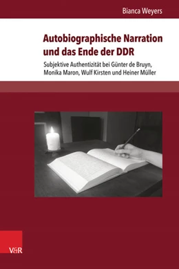 Abbildung von Weyers | Autobiographische Narration und das Ende der DDR | 1. Auflage | 2016 | beck-shop.de