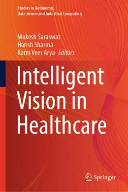 Abbildung von Saraswat / Sharma | Intelligent Vision in Healthcare | 1. Auflage | 2022 | beck-shop.de