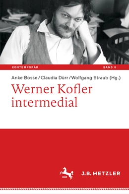 Abbildung von Bosse / Dürr | Werner Kofler intermedial | 1. Auflage | 2022 | beck-shop.de