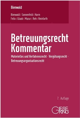 Abbildung von Bienwald / Felix | Betreuungsrecht Kommentar | 7. Auflage | 2022 | beck-shop.de
