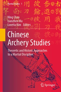 Abbildung von Chao / Ma | Chinese Archery Studies | 1. Auflage | 2023 | beck-shop.de