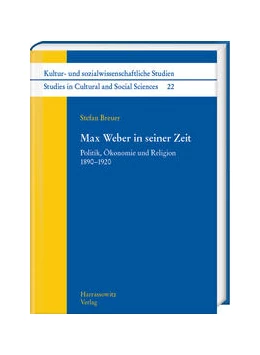 Abbildung von Breuer | Max Weber in seiner Zeit | 1. Auflage | 2022 | beck-shop.de