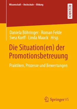 Abbildung von Böhringer / Felde | Die Situation(en) der Promotionsbetreuung | 1. Auflage | 2022 | beck-shop.de