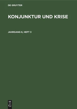 Abbildung von Degruyter | Konjunktur und Krise. Jahrgang 6, Heft 3 | 1. Auflage | 1963 | beck-shop.de