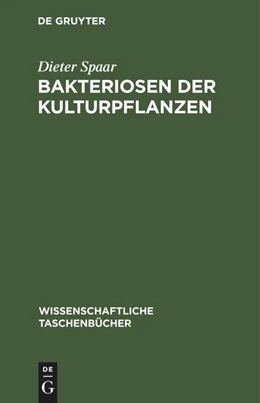 Abbildung von Spaar | Bakteriosen der Kulturpflanzen | 1. Auflage | 1978 | beck-shop.de