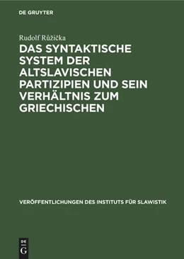 Abbildung von R¿¿i¿ka | Das syntaktische System der altslavischen Partizipien und sein Verhältnis zum Griechischen | 1. Auflage | 1964 | beck-shop.de