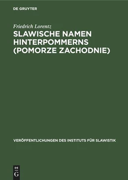 Abbildung von Lorentz / Hinze | Slawische Namen Hinterpommerns (Pomorze Zachodnie) | 1. Auflage | 1965 | beck-shop.de