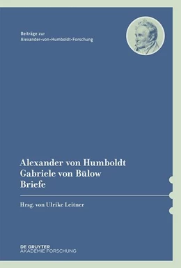 Abbildung von Leitner | Alexander von Humboldt / Gabriele von Bülow, Briefe | 1. Auflage | 2022 | 47 | beck-shop.de